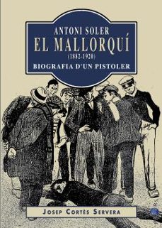 Antoni Soler El Mallorqui (1882-1920)