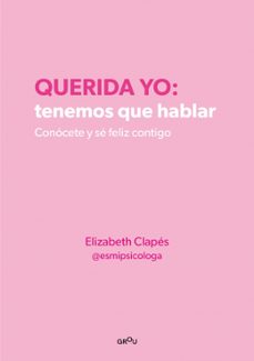 Querida Yo: Tenemos Que Hablar