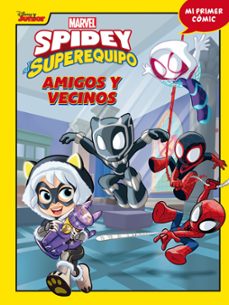 Spidey Y Su Superequipo. Amigos Y Vecinos