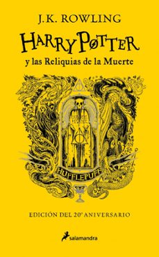 Harry Potter Y Las Reliquias De La Muerte (edicion Hufflepuff Del 20º Aniversario) (harry Potter 7)