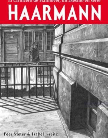 Libro Haarmann. El Carnicero De Hannover, Un Asesino En Serie en PDF
