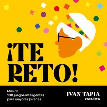 Libro ¡Te Reto! Mas De 100 Juegos Inteligentes Para Mayores Jovenes en PDF
