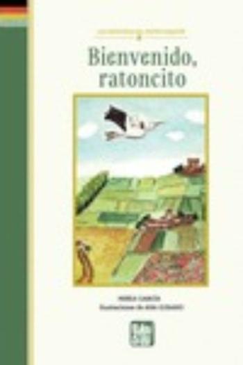 Libro Bienvenido, Ratoncito (Las Aventuras Del Raton Chiquitin) en PDF
