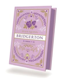 El Duque Y Yo (bridgerton 1) (ed. Especial)