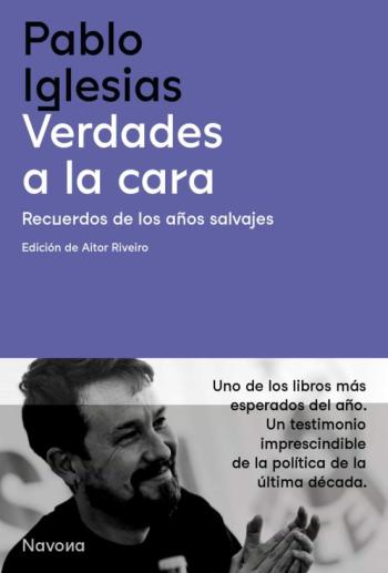 Libro Verdades A La Cara: Recuerdos De Los Años Salvajes en PDF