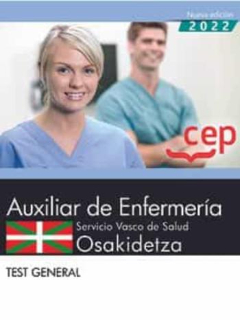 Auxiliar Enfermería. Servicio Vasco De Salud-Osakidetza. Test General Auxiliar Enfermería. Servicio Vasco De Salud-Osakidetza. Test General