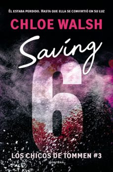 Saving 6 (los Chicos De Tommen 3)