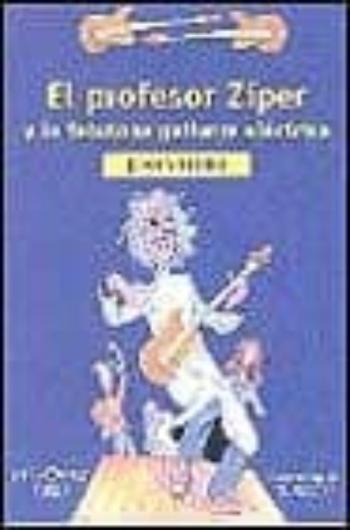 El Profesor Ziper Y La Fabulosa Guitarra Electrica