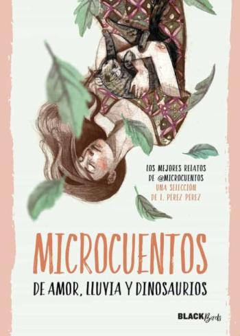 Libro Microcuentos De Amor, Lluvia Y Dinosaurios (#Blackbirds) en PDF