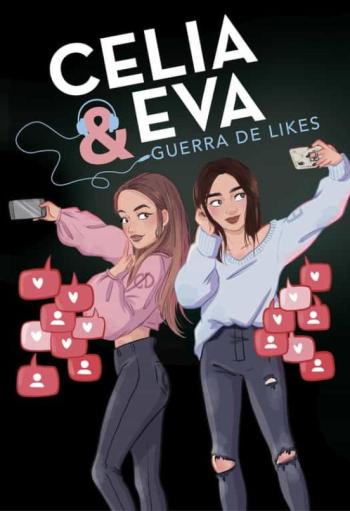 Libro Celia Y Eva: Guerra De Likes en PDF