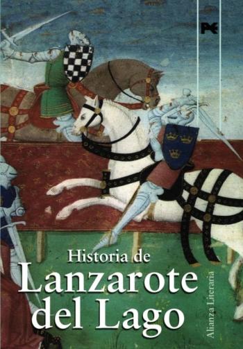 Historia De Lanzarote Del Lago: Libro De Galahot. Libro De Meleag Ant O De La Carreta. Libro De Agravain