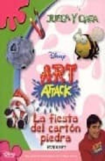 Libro La Fiesta Del Carton Piedra: Creaciones En Papel-Mache (Juega Y C Rea: Art Attack) en PDF