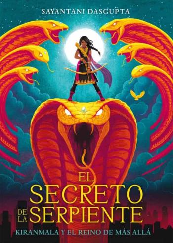 Kiranmala Y El Reino De Mas Alla 1 : El Secreto De La Serpiente