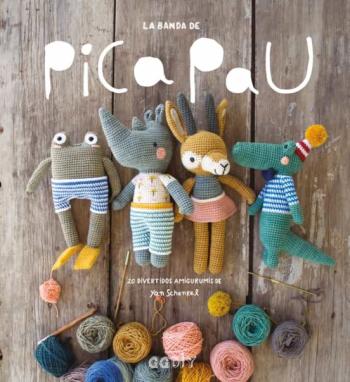 Libro La Banda De Pica Pau: 20 Divertidos Amigurumis en PDF