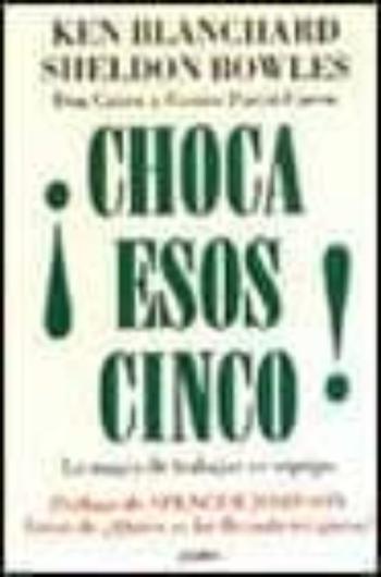 Libro Choca Esos Cinco: La Magia De Trabajar En Equipo en PDF