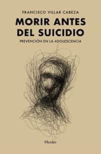 Libro Morir Antes Del Suicidio: Prevencion En La Adolescencia en PDF