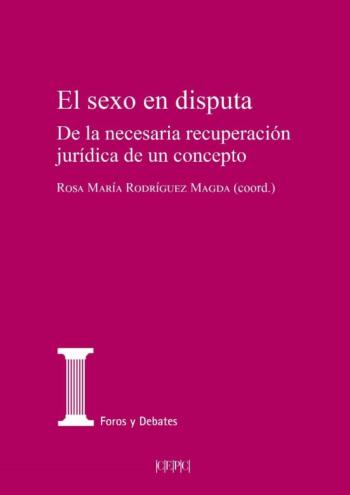 Libro El Sexo En Disputa. De La Necesaria Recuperacion Juridica De Un Concepto en PDF