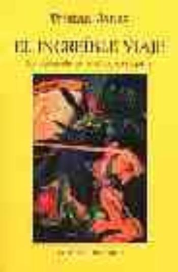 Libro El Increible Viaje: La Odisea De Un Insolito Navegante en PDF