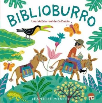 Biblioburro. Una Historia Real De Colombia (Catalan)