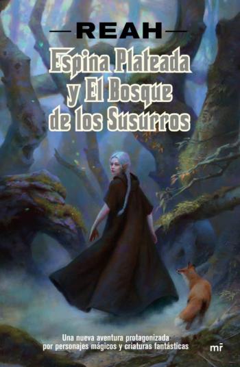 Libro Espina Plateada Y El Bosque De Los Susurros en PDF
