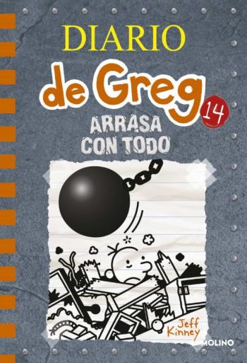 Libro Diario De Greg 14. Arrasa Con Todo en PDF