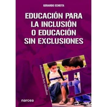 Educacion Para La Inclusion O Educacion Sin Exclusiones