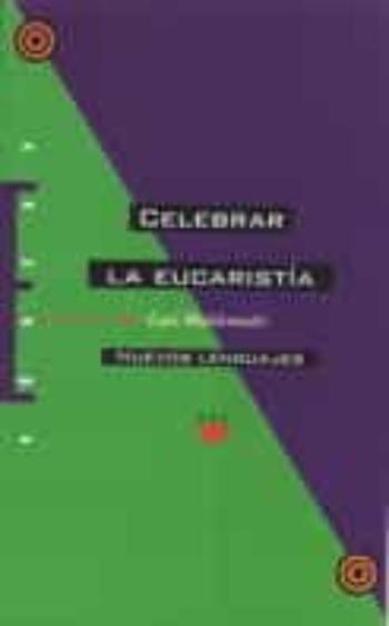 Celebrar La Eucaristia