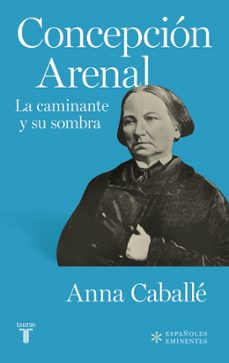 Concepción Arenal (colección Españoles Eminentes)
