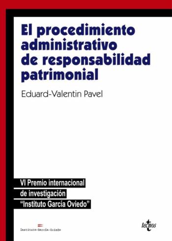 El Procedimiento Administrativo De Responsabilidad Patrimonial (Vi Premio Internacional De Investigación Instituto Garcia Oviedo
