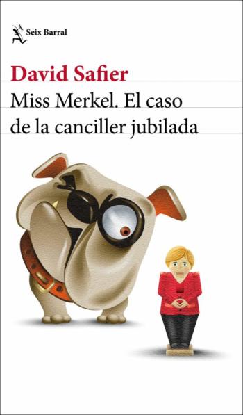 Libro Miss Merkel. El Caso De La Canciller Jubilada en PDF