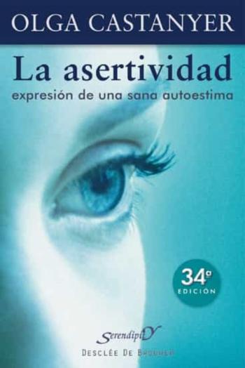 La Asertividad: Expresion De Una Sana Autoestima
