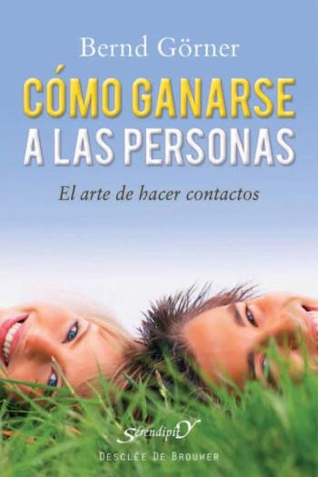 Como Ganarse A Las Personas: El Arte De Hacer Contactos en pdf