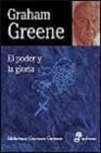 El Poder Y La Gloria