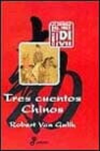 Tres Cuentos Chinos: Los Tres Primeros Casos Del Juez Di (Vol. I)