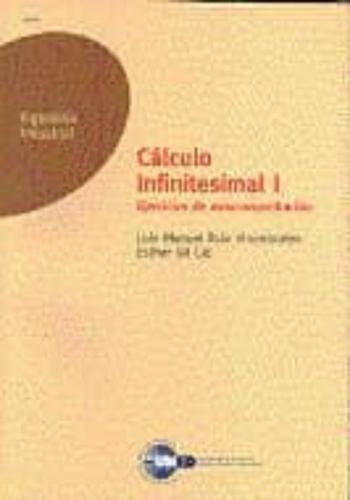 Calculo Infinitesimal I: Ejercicios De Autocomprobacion (Uned) Calculo Infinitesimal I: Ejercicios De Autocomprobacion (Uned)