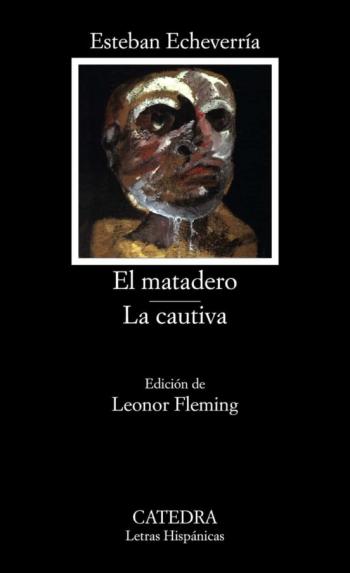 El Matadero; La Cautiva (9ª Ed.)