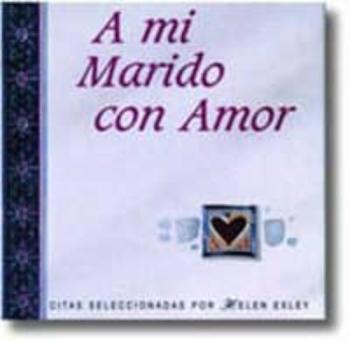 A Mi Marido Con Amor A Mi Marido Con Amor