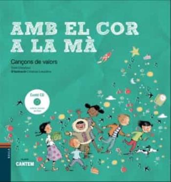 Amb El Cor A La Ma (Cantem) (Llibre + Cd)