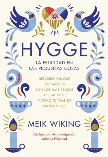 Libro Hygge: La Felicidad En Las Pequeñas Cosas en PDF