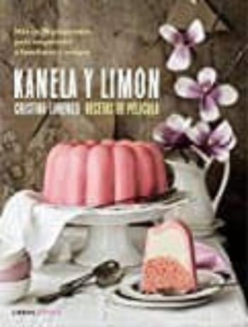 Kanela Y Limon: Recetas De Pelicula
