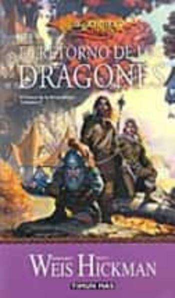 El Retorno De Los Dragones (Trilogia Cronicas De La Dragonlance 1 )