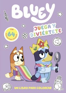 Bluey – Juega Y Diviertete. Un Libro Para Colorear