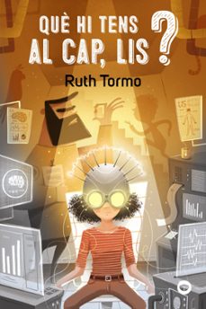 Que I Tens Al Cap, Lis?
