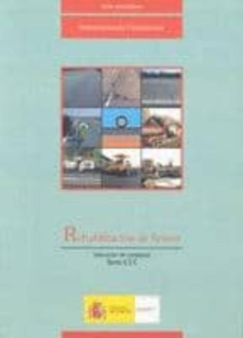 Rehabilitacion De Firmes: Instruccion De Carreteras Norma 6.3 Ic (Incluye Cd-Rom)