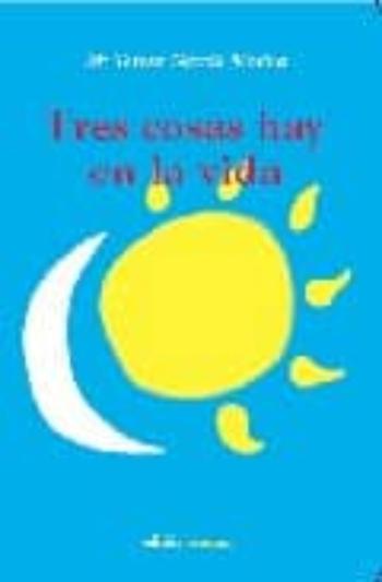 Libro Tres Cosas Hay En La Vida en PDF