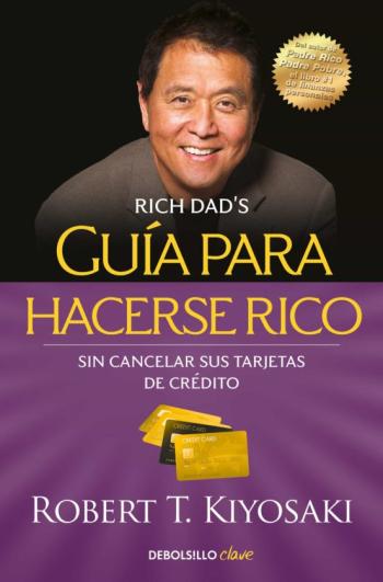 Libro Guia Para Hacerse Rico Sin Cancelar Sus Tarjetas De Credito en PDF