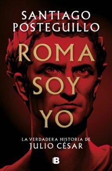 Roma Soy Yo (serie Julio Cesar 1)