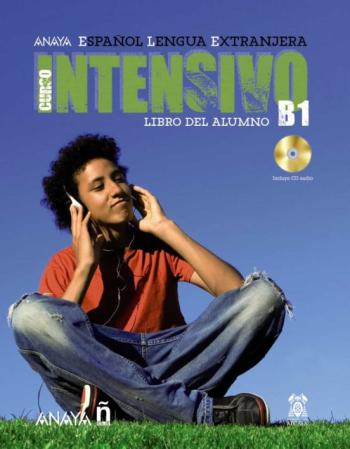 Anaya Ele Intensivo B1: Libro Del Alumno (Español Lengua Extranje Ra) (Incluye Cd)