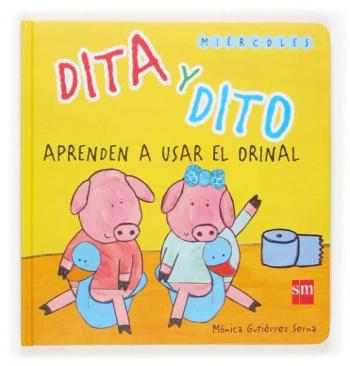 Dita Y Dito Aprenden A Usar El Orinal