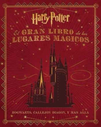 El Gran Libro De Los Lugares Magicos De Harry Potter